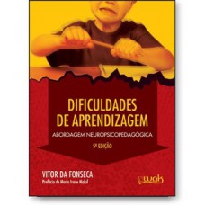 Dificuldades de Aprendizagem - Abordagem neuropsicopedagógica