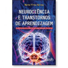 Neurociência e transtornos de aprendizagem - As múltiplas eficiências para uma educação inclusiva