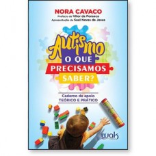 Autismo - O Que Precisamos Saber?
