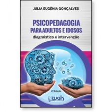 Psicopedagogia Para Adultos e Idosos - Diagnóstico e intervenção