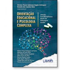 Orientação Educacional e Psicologia Complexa - Atitudes transdisciplinares diante da defasagem escolar