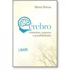 Cérebro - Contextos, nuances e possibilidades