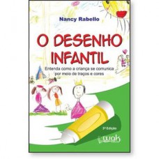 O Desenho Infantil - entenda como a criança se comunica por meio de traços e cores
