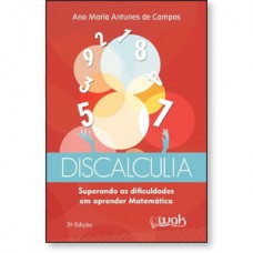 Discalculia - Superando as dificuldades em aprender matemática