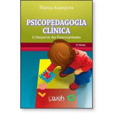Psicopedagogia clínica - O despertar das potencialidades
