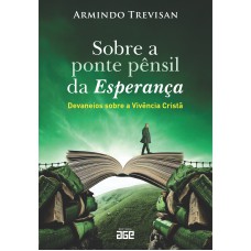 Sobre a ponte pênsil da Esperança