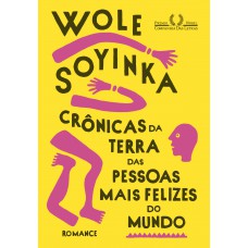 Crônicas da terra das pessoas mais felizes do mundo