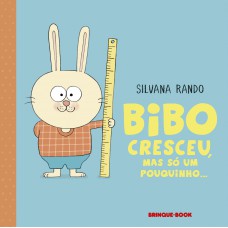 Bibo cresceu, mas só um pouquinho…