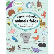 Como desenhar animais fofos (Desenhe coisas fofas - Livro 2)