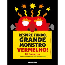 Respire fundo, Grande Monstro Vermelho!