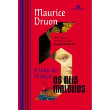 A loba de França (vol. 5 os reis malditos)