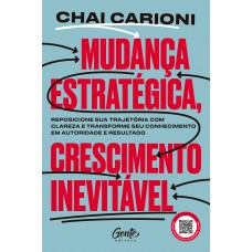 Mudança estratégica, crescimento inevitável