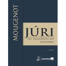 Júri: do Inquérito Ao Plenário - 6ª Edição 2025