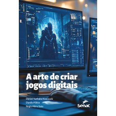 A arte de criar jogos digitais
