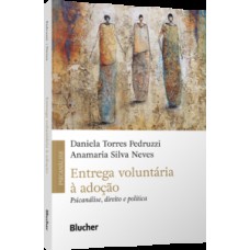 Entrega voluntária à adoção Entrega voluntária à adoção