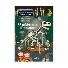 O Mistério do Dinossauro - 1ª edição - Agência de Detetives Marco e Maia O Mistério do Dinossauro - 1ª edição - Agência de Detetives Marco e Maia