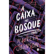 A caixa no bosque – Uma nova história da série Cordialmente Cruel
