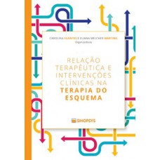 Relação terapêutica e intervenções clínicas na terapia do esquema
