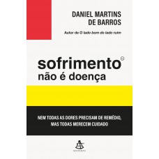 Sofrimento não é doença