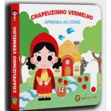 Chapeuzinho Vermelho - Aprenda as Cores