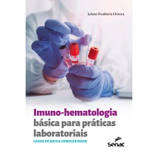 Imuno-hematologia básica para práticas laboratoriais
