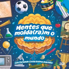 Mentes que molda(ram) o mundo