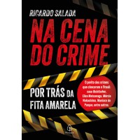 Na cena do crime - por trás da fita amarela