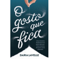 O gosto que fica O gosto que fica