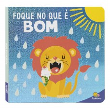 Inspirações Brilhantes: Foque no Que é Bom Inspirações Brilhantes: Foque no Que é Bom