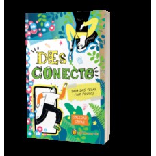 Desconecte - Saia das telas (um pouco)