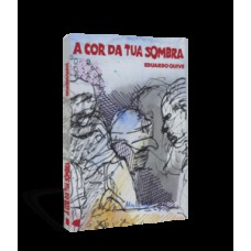 A cor da tua sombra A cor da tua sombra