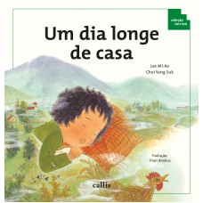 Um dia longe de casa - Noção da Passagem do Tempo - 3ª edição - Coleção Tan Tan Um dia longe de casa - Noção da Passagem do Tempo - 3ª edição - Coleção Tan Tan
