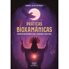 Práticas Bioxamânicas