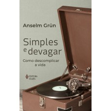 Simples e devagar Simples e devagar