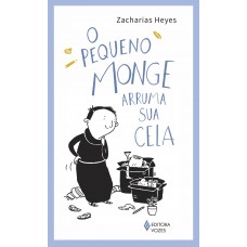 O pequeno monge arruma sua cela