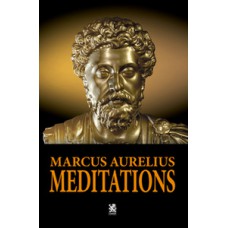 Meditations by Marcus Aurelius Meditations by Marcus Aurelius