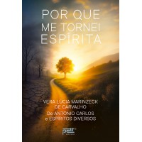 Por que me tornei Espírita