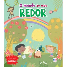 O mundo ao meu redor O mundo ao meu redor
