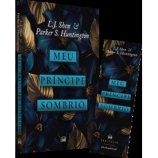 Meu príncipe sombrio – Uma releitura dark romance de “A bela adormecida”, do mesmo universo de Meu príncipe sombrio – Uma releitura dark romance de “A bela adormecida”, do mesmo universo de