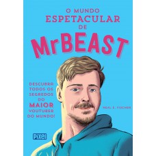 O mundo espetacular de MrBeast