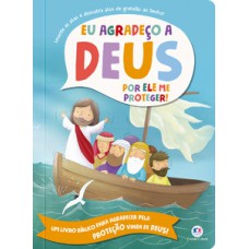 Eu Agradeço a Deus por Ele me Proteger!