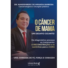 O câncer de mama O câncer de mama