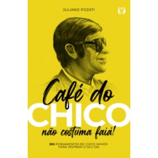 Café do Chico não Costuma Faiá!