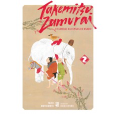 Takemitsu Samurai - O Samurai da Espada de Bambu Vol. 02 Takemitsu Samurai - O Samurai da Espada de Bambu Vol. 02