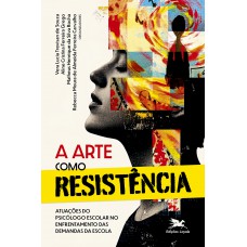A arte como resistência A arte como resistência