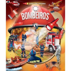 Bombeiros - Livro com lanterna Bombeiros - Livro com lanterna