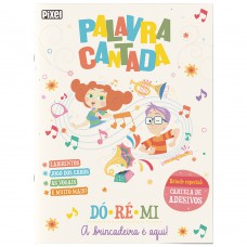 Palavra Cantada - Dó, ré mi, a brincadeira é aqui! Palavra Cantada - Dó, ré mi, a brincadeira é aqui!