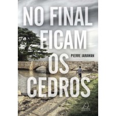 No final ficam os cedros