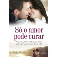 Só o amor pode curar