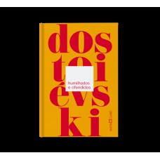 Humilhados e ofendidos Humilhados e ofendidos